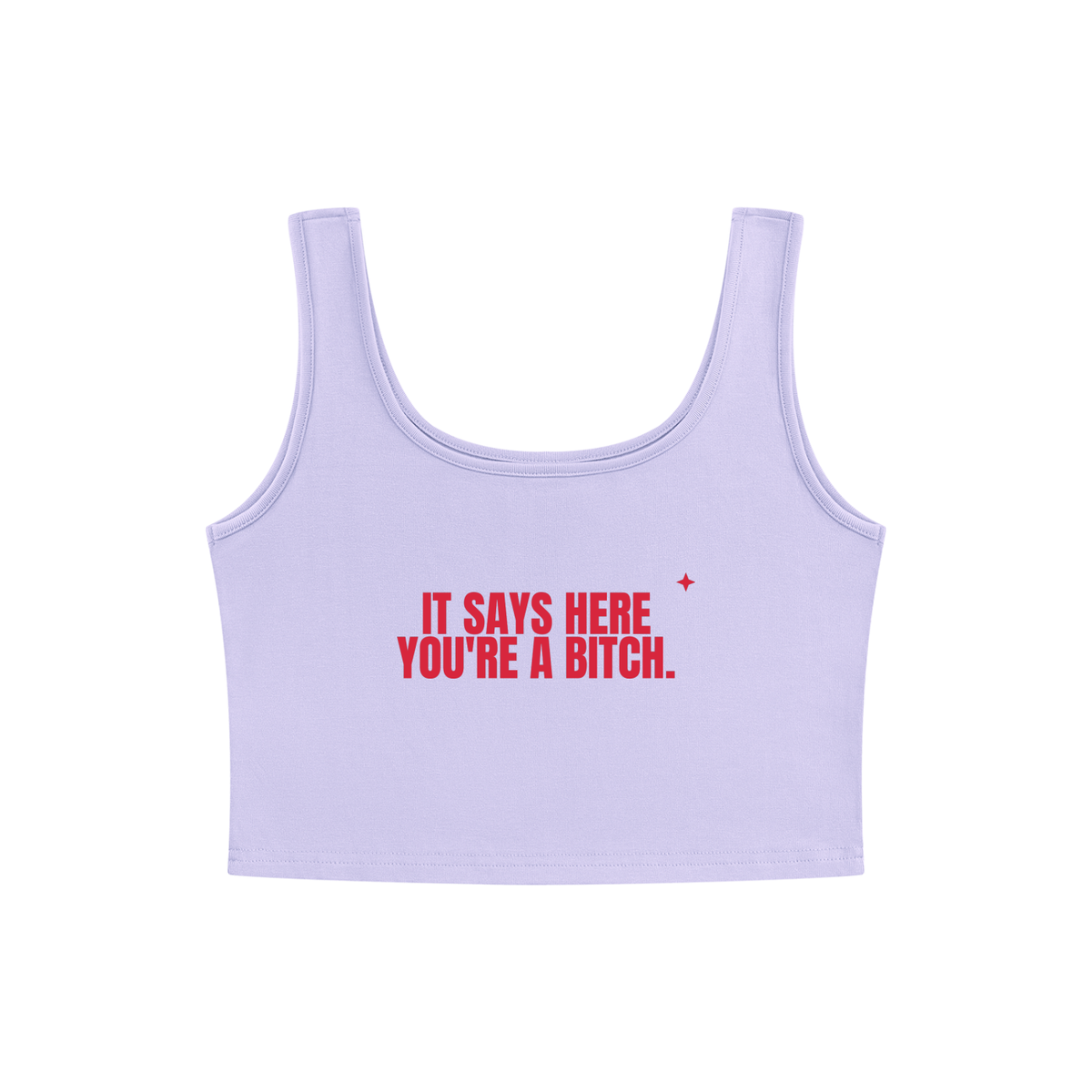 It Says Here You're A Bitch Crop Tank