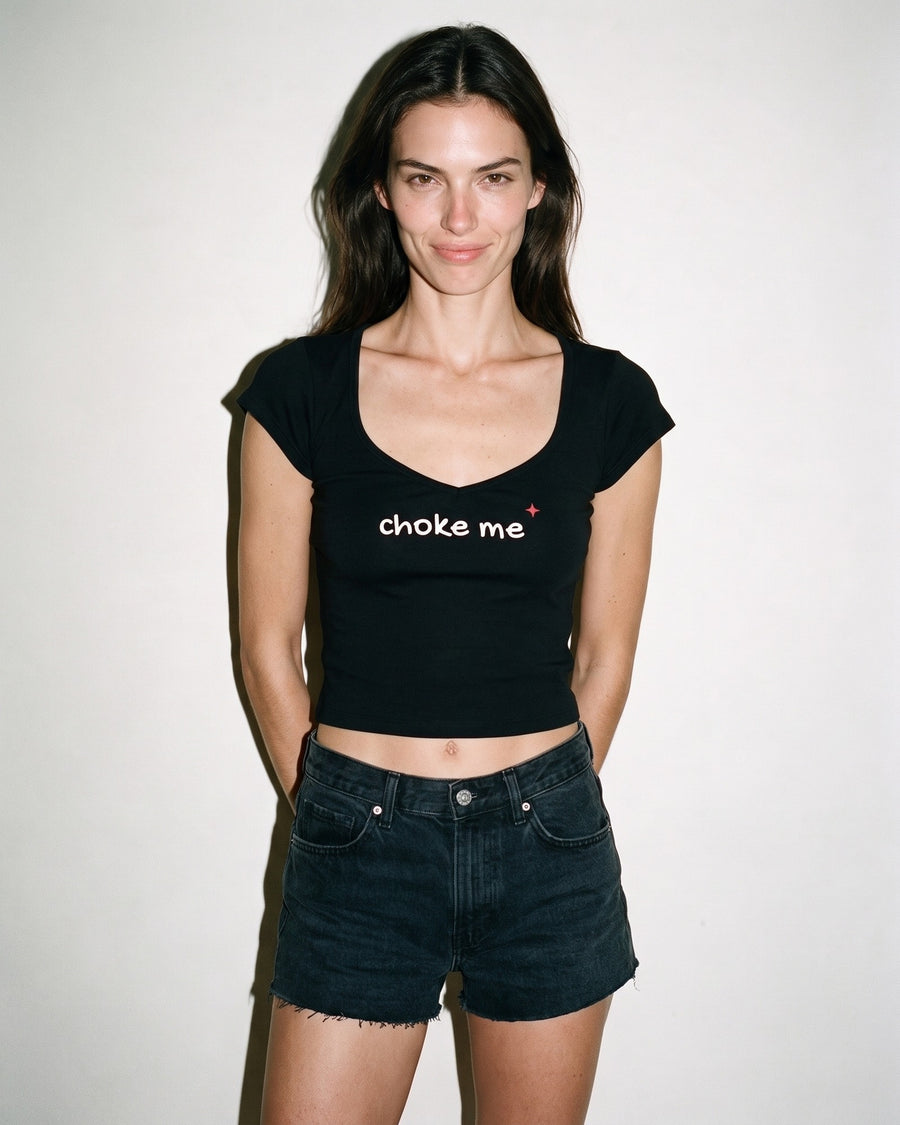 Choke Me Baby Tee