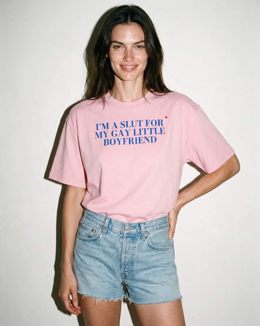 I'm A Slut For My Gay Little Boyfriend Oversized Tee