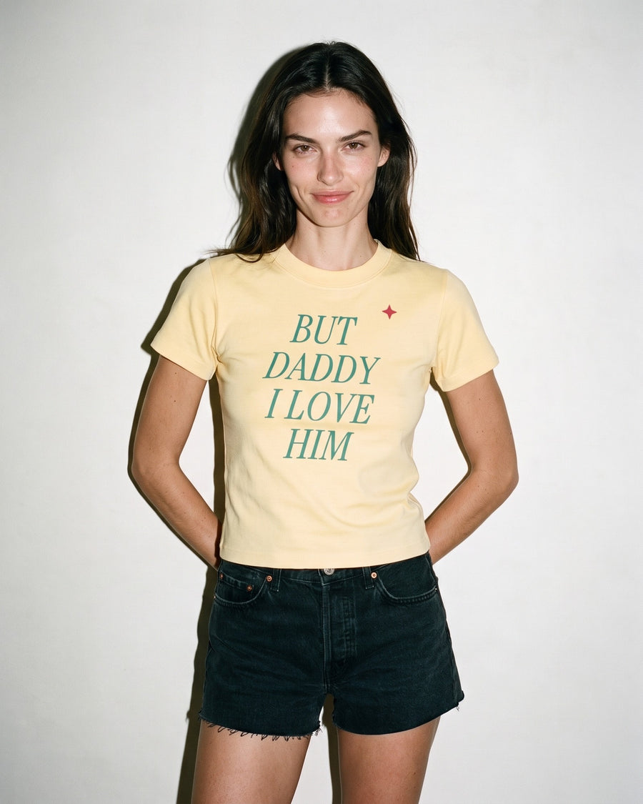 But Daddy I Love Him Fitted Tee