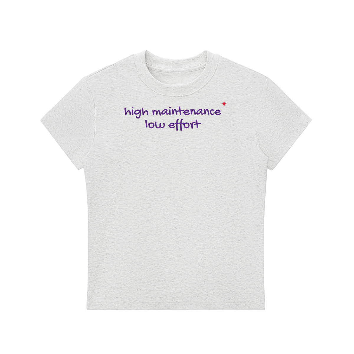 High Maintenance Low Effort Fitted Tee