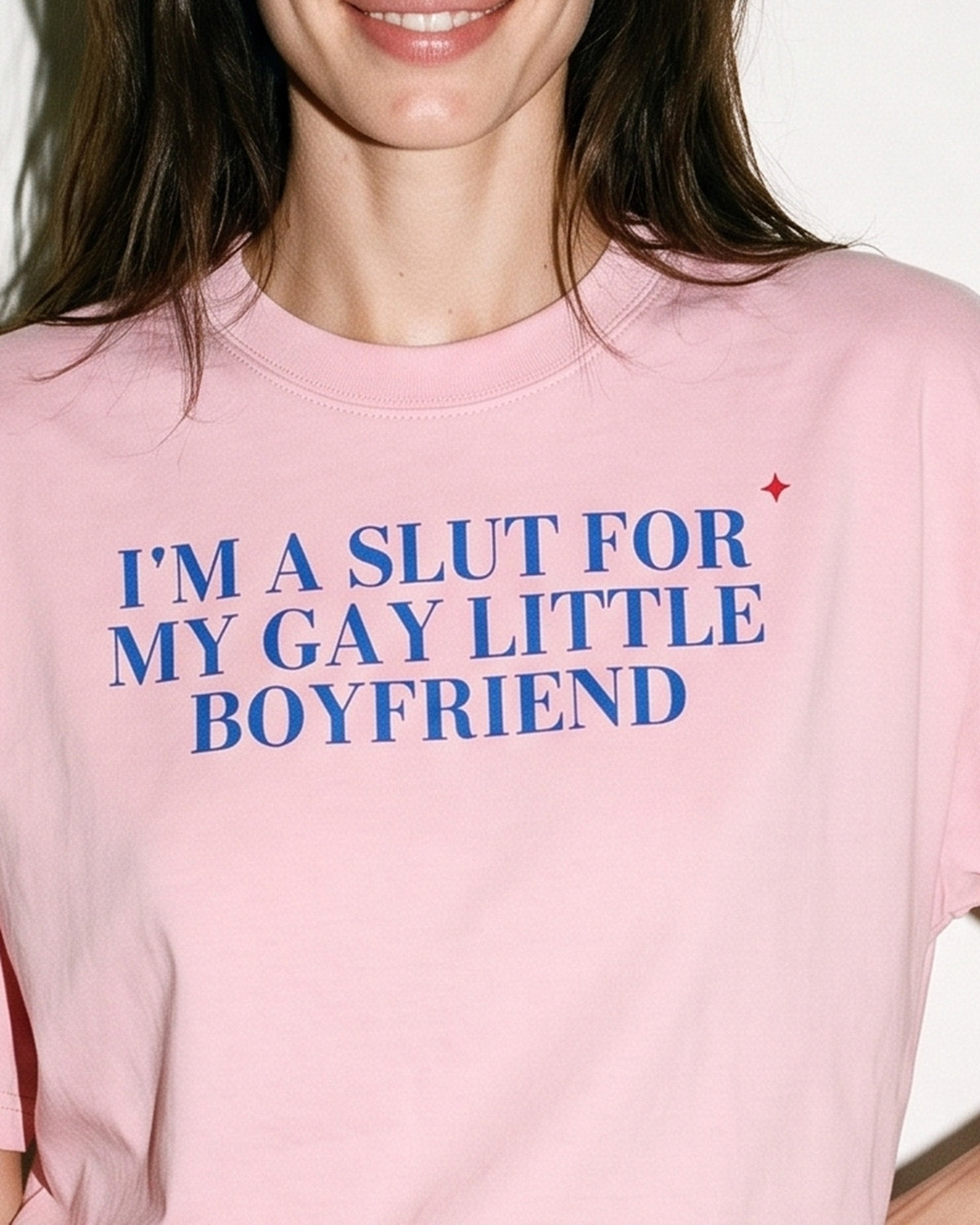 I'm A Slut For My Gay Little Boyfriend Oversized Tee, print close-up