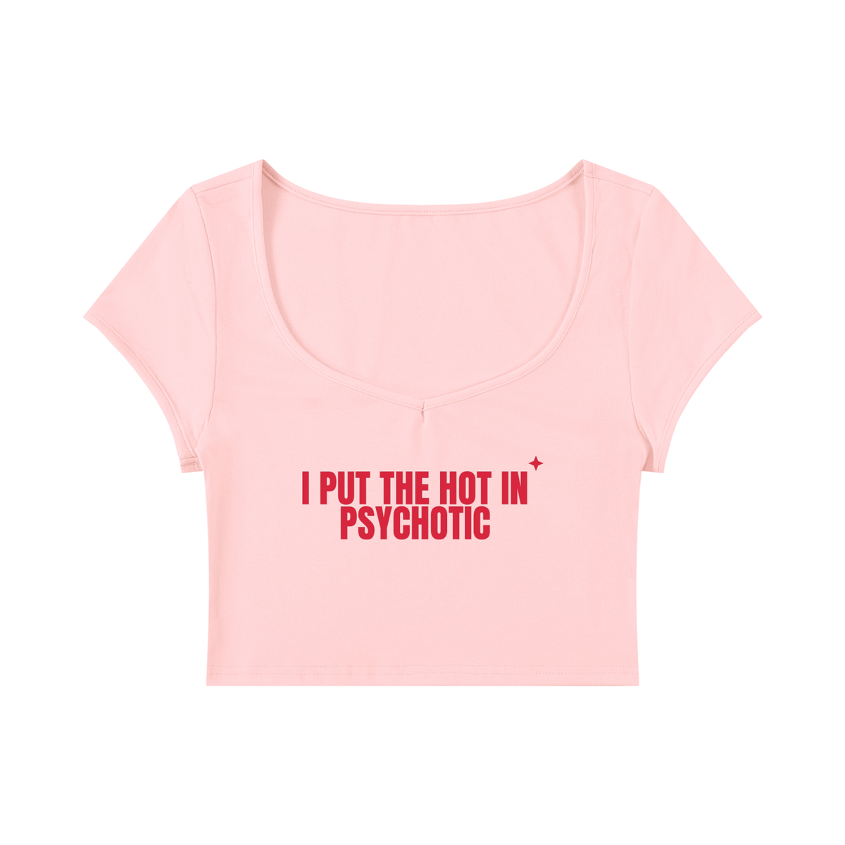 I Put The Hot In Psychotic Baby Tee