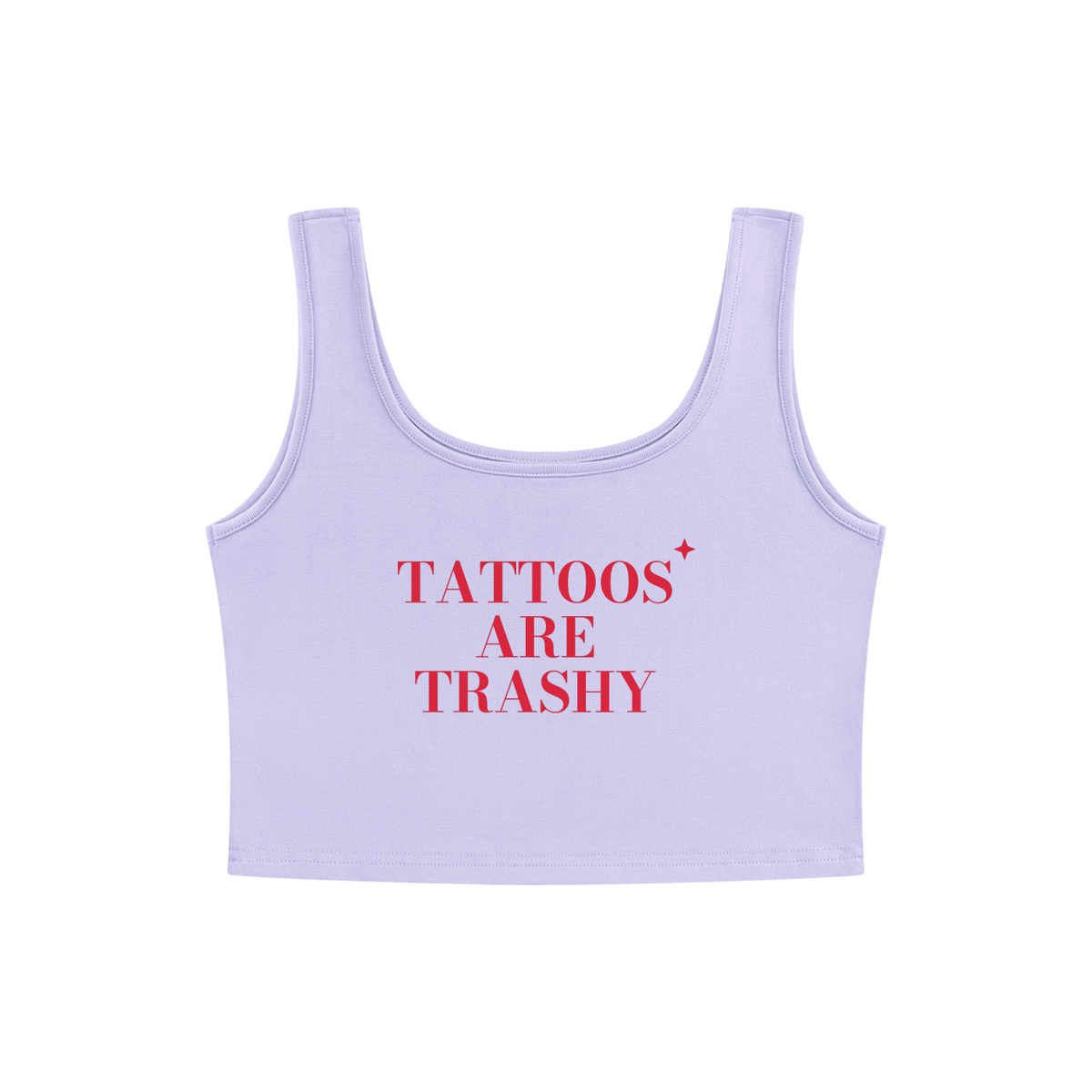 Tattoos Are Trashy Crop Tank