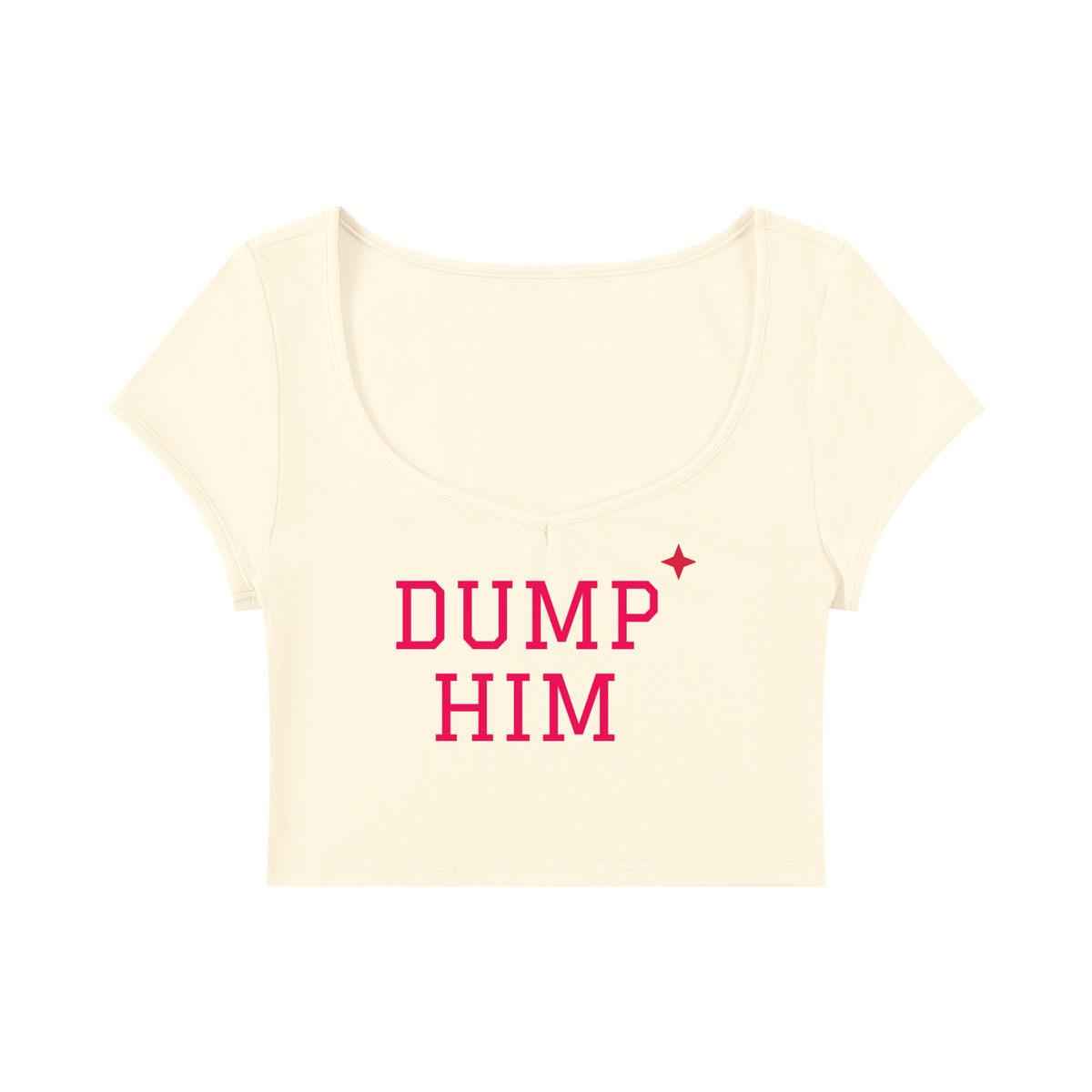 Dump Him Baby Tee