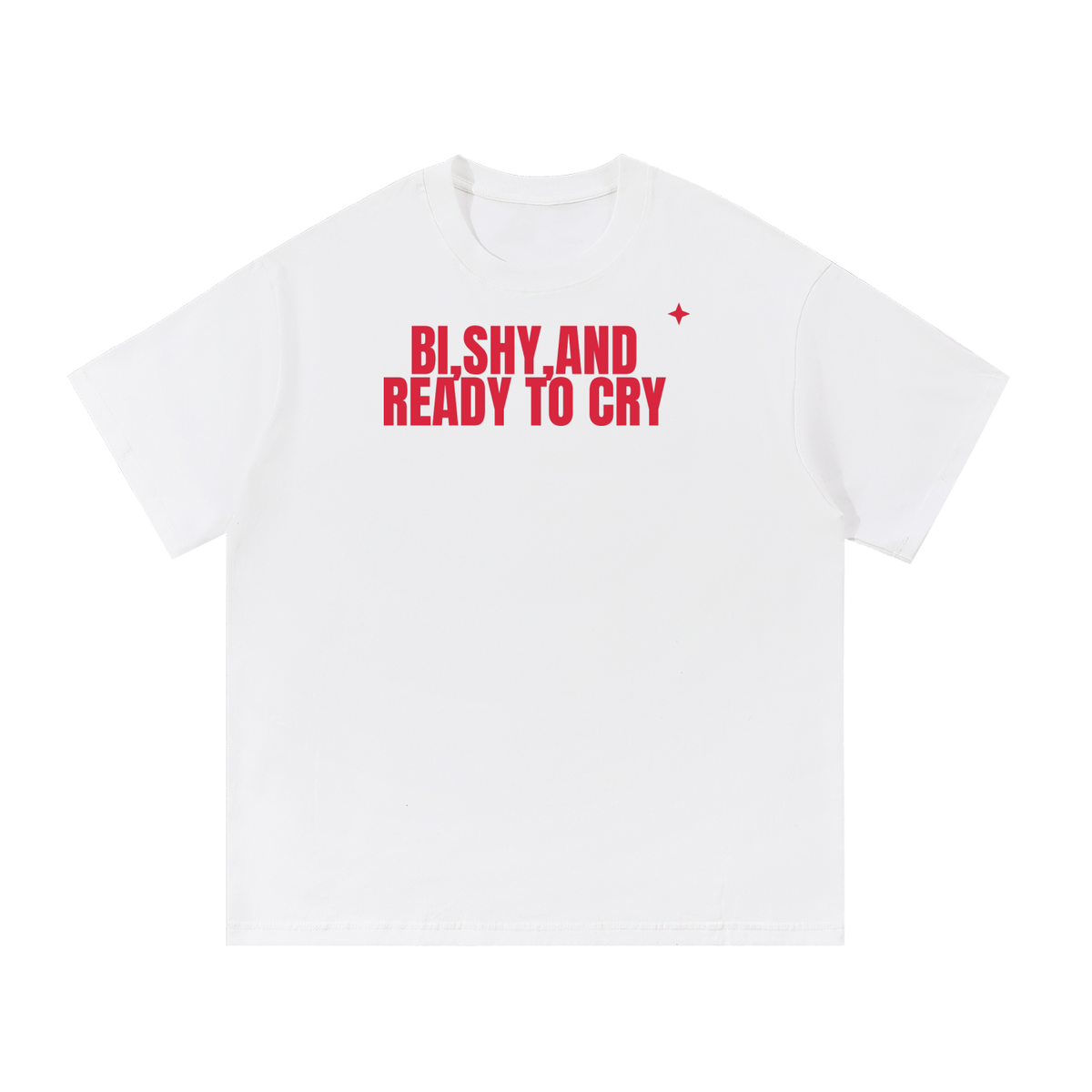 Bi, Shy, And Ready To Cry Oversized Tee