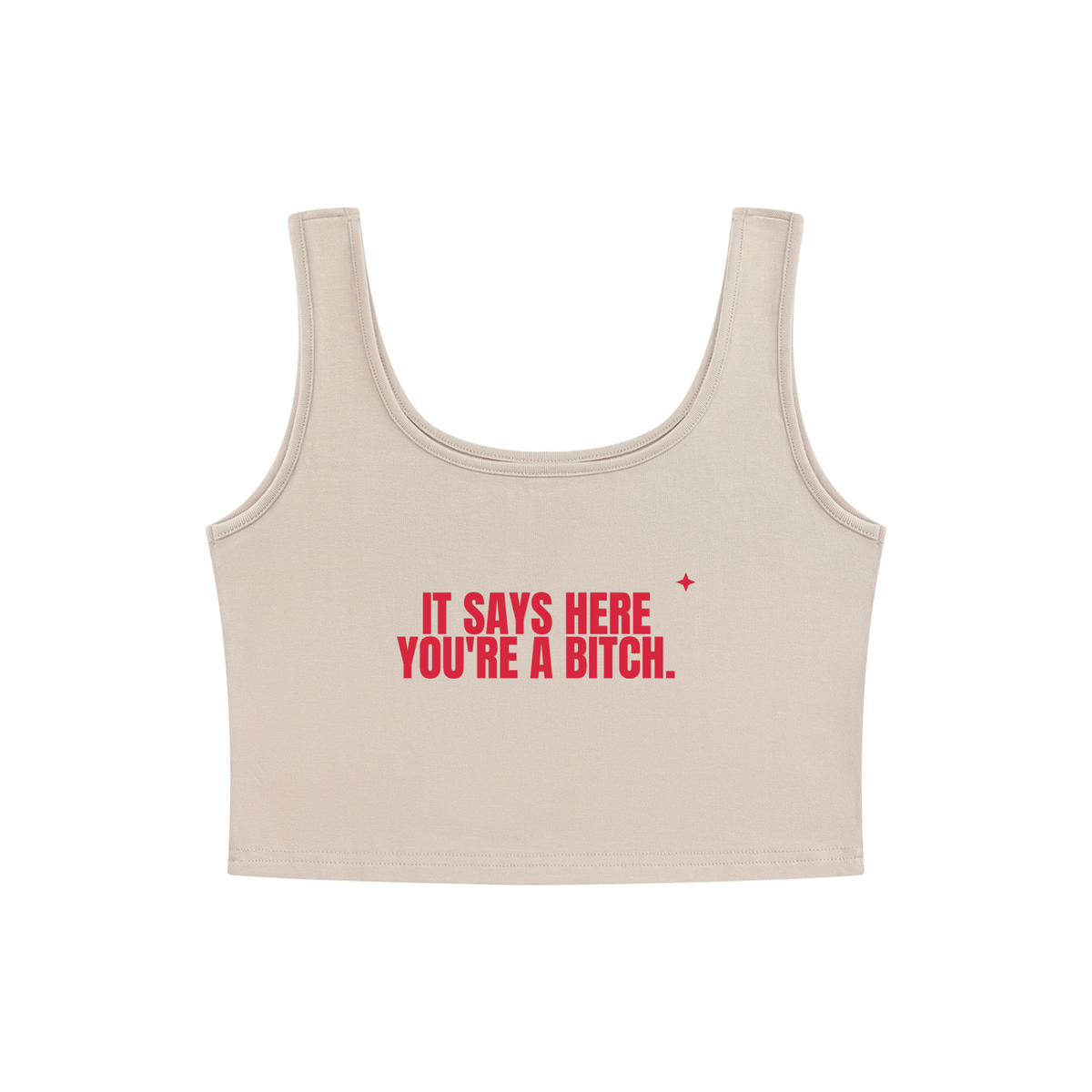 It Says Here You're A Bitch Crop Tank