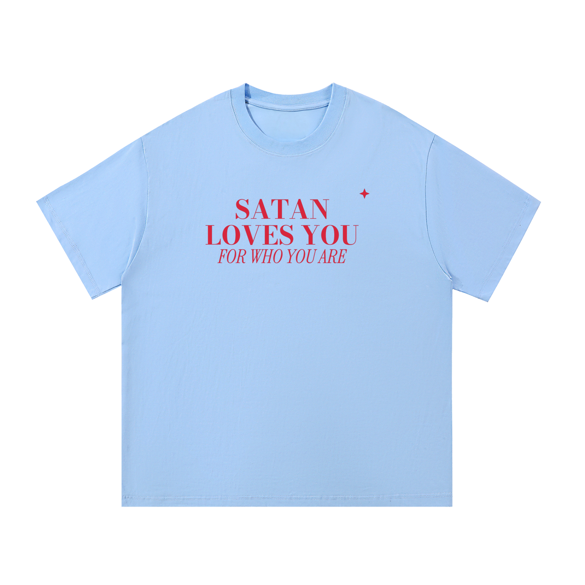 Satan Loves You For Who You Are Oversized Tee