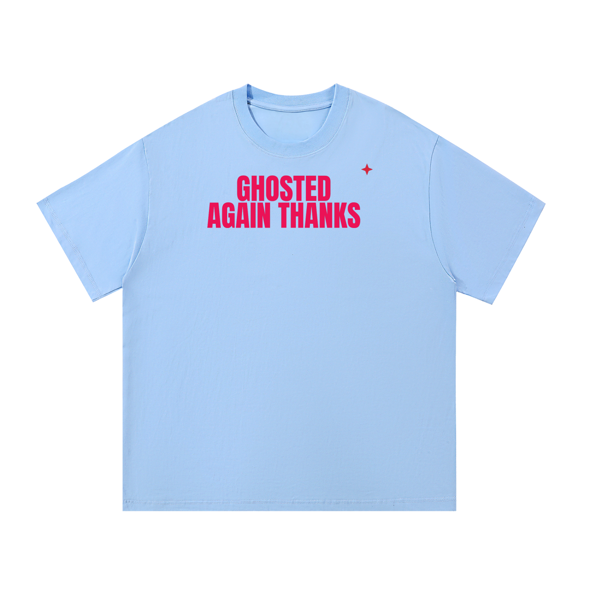 Ghosted Again Thanks Oversized Tee