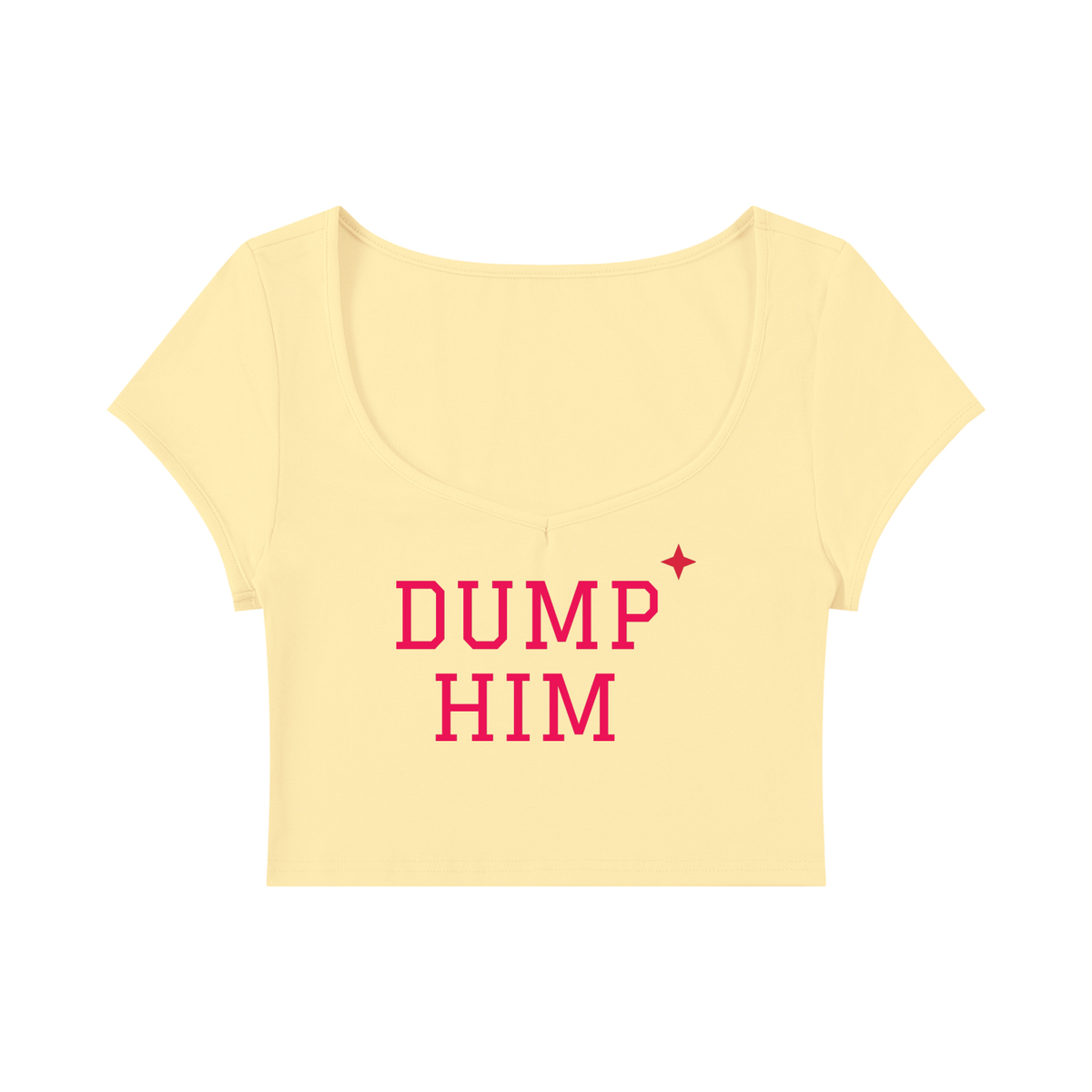 Dump Him Baby Tee