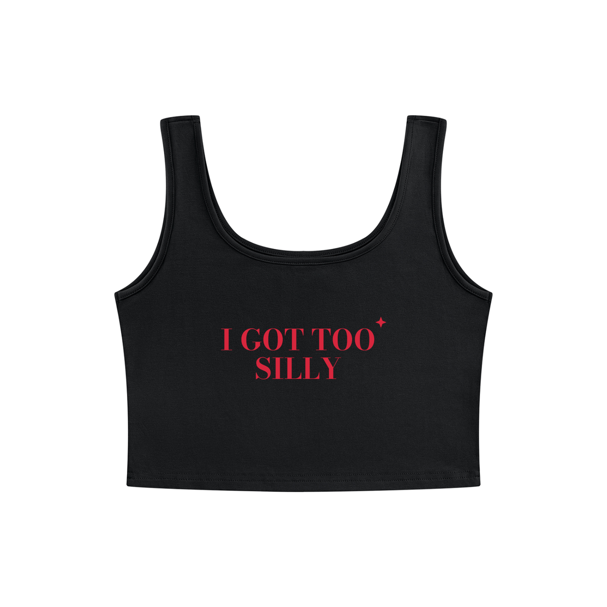 I Got Too Silly Crop Tank